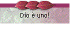 Dio  uno!