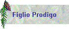 Figlio Prodigo